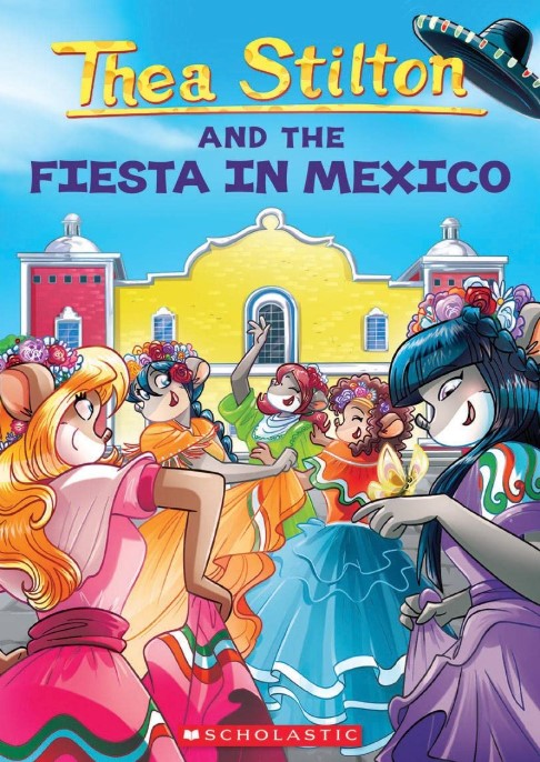 Thea Stilton And The Fiesta In Mexico